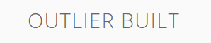 Outlier Built